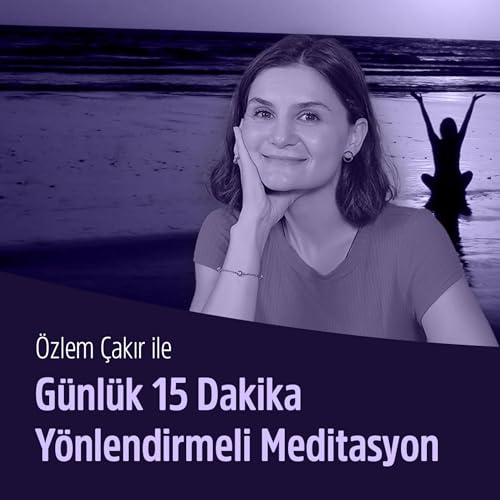 G&uuml;nl&uuml;k 15 Dakikalık Y&ouml;nlendirmeli Meditasyon