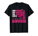 I Am Strong Powerful Fearless Pink Breast Cancer Survivor T-Shirt