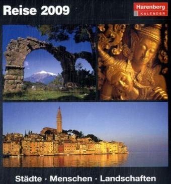 Harenberg Kulturkalender Reise 2009. Entdecken Sie täglich ein neues Reiseziele