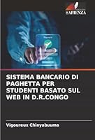 Sistema Bancario Di Paghetta Per Studenti Basato Sul Web in D.R.Congo (Italian Edition) 6208872200 Book Cover