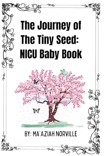 Image of The Journey of The Tiny Seed: NICU Baby Book