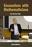 Encounters with Mathematicians: The Human Side (English Edition)