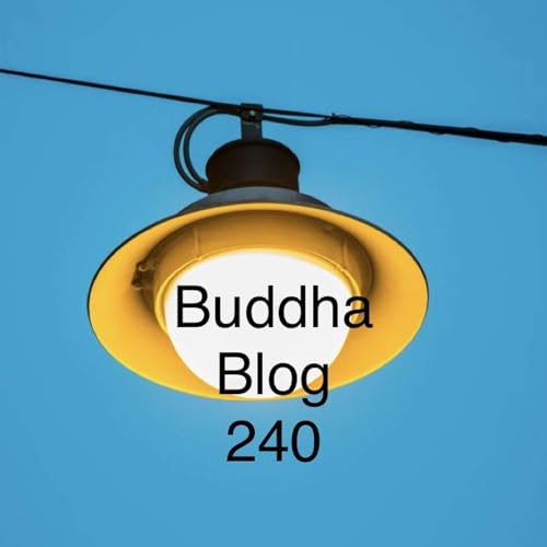 240-Energien entwickeln - Buddha Blog Podcast - Buddhismus im Alltag cover art