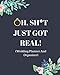 Oh, Sh*t Just Got Real!: Funny Wedding Planner And Organizer: With Complete Worksheets, Checklists, Timelines And Budget Planning Workbook