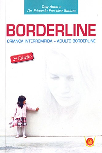 Borderline - Criança Interrompida - Adulto Borderline