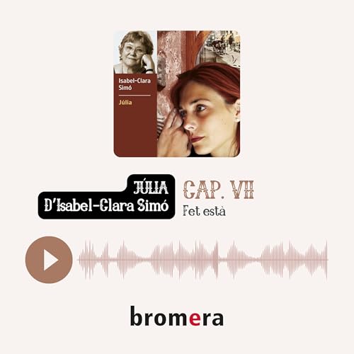 Couverture de J&uacute;lia (d'Isabel-Clara Sim&oacute;). Cap 7. Fet est&agrave;.