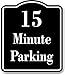 15 Minute Parking BLACK Aluminum Composite Sign, 15