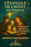 L'Evangile de l'Avent en Famille: Retrouvez le vrai esprit de Noël B0G2L19KHW Book Cover