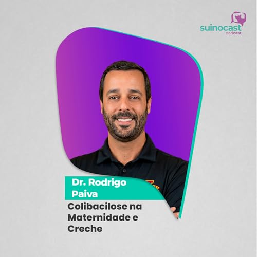 COLIBACILOSE EM SU&Iacute;NOS - MATERNIDADE E CHECHE - Dr. Rodrigo Paiva | Ep. 359