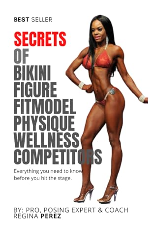 Secrets of Bikini Fit Model Figure Wellness Competitors: Everything You Need to Know Before You Hit...