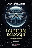 Il Legionario. I Guerrieri Dei Sogni - 2