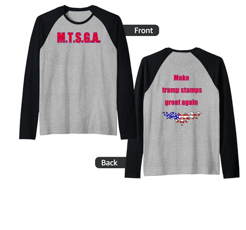 Make tramp stamps great again, funny tattoo satire joke Raglan