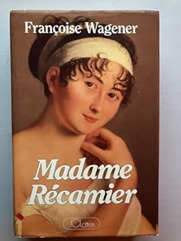 Hardcover Madame Récamier [French] Book