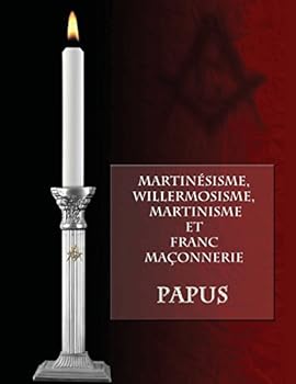 Martinezism, Willermozism, Martinism and Freemasonry