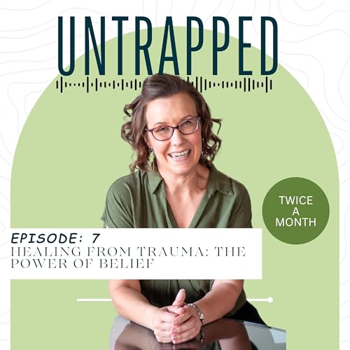 Healing from Trauma: The Power of Belief