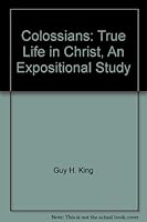 Colossians: True Life in Christ 0875086837 Book Cover