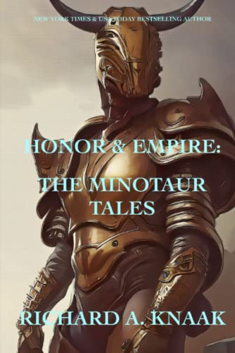 Honor and Empire: The Minotaur Tales - Knaak, Richard a