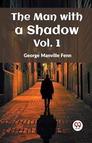 The Man with a Shadow Vol. 1