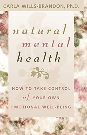 Natural Mental Health: How to Take Control of Your Own Emotional Well-being book cover