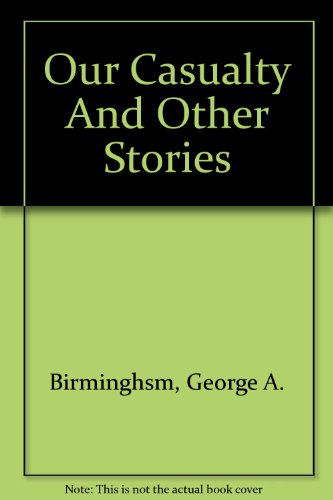 Our casualty, and other stories B000WA4V94 Book Cover