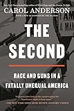 The Second: Race and Guns in a Fatally Unequal America