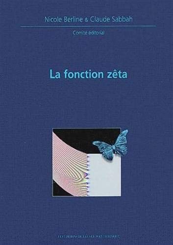 Télécharger La fonction zêta: Journées mathématiques X-UPS 2002 Francais PDF