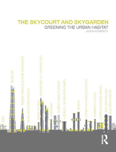 The Skycourt and Skygarden: Greening the urban habitat