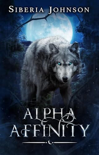Alpha Affinity: A Werewolf Novella (The Monster's Mate)