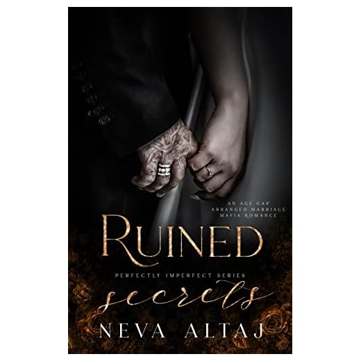Ruined Secrets: An Age Gap Arranged Marriage Mafia Romance (Perfectly Imperfect Book 4)