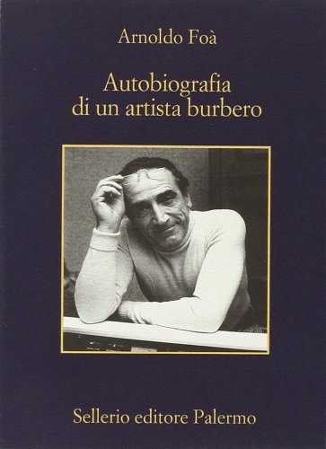 Autobiografia di un artista burbero Autobiografia di un artista burbero