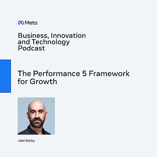 The Performance 5 Framework for Growth with Jake Bailey Podcast Por  arte de portada