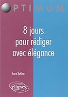 8 jours pour rédiger avec élégance 2729853006 Book Cover