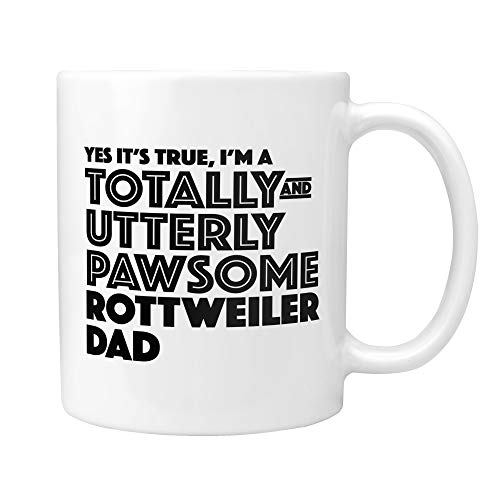 Rottweiler Gifts: Totally Pawsome Rottweiler Dad Taza – Ideal como regalo para Navidad, Papá Noel Secreto, cumpleaños o Día del Padre Rottweiler