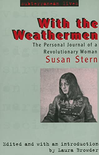With the Weathermen: The Personal Journal of a Revolutionary Woman (Subterranean Lives)