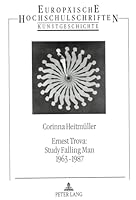 Ernest Trova: Study Falling Man 1963 - 1987: Eine Monographie 3631455763 Book Cover