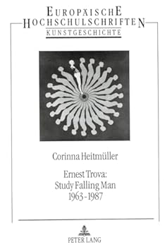 Paperback Ernest Trova: Study Falling Man 1963 - 1987: Eine Monographie [German] Book