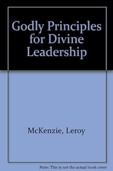 Paperback Godly Principles for Divine Leadership Book