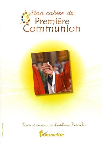 Mon cahier de Première Communion Mon cahier de Première Communion