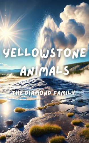 Yellowstone Animals (Animals of the World) (English Edition)