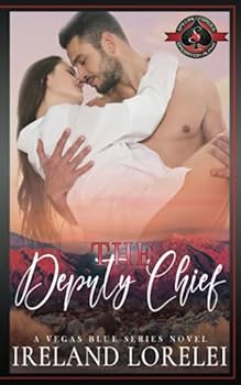 Paperback The Deputy Chief (Special Forces: Operation Alpha) (Vegas Blue Series) Book