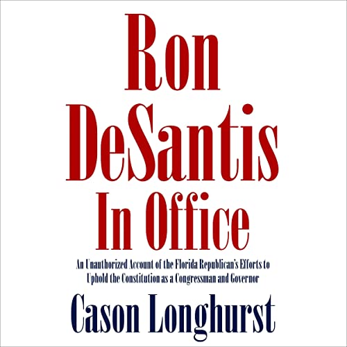 Ron DeSantis in Office by Cason Longhurst episode artwork
