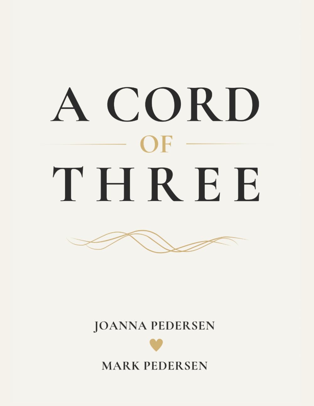 A Cord of Three: Honest Conversations, Intentional Practices, and Christ-Centered Rhythms for Marriage in Everyday Life