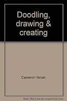 Doodling, Drawing & Creating 0516013181 Book Cover