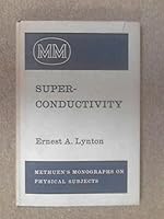 Superconductivity (Monographs on Physical Subjects) 0416117902 Book Cover