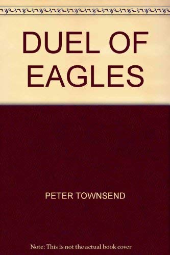 Duel of Eagles 0297811320 Book Cover