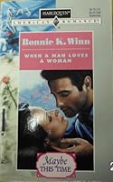 When A Man Loves A Woman (Maybe This Time) 037316646X Book Cover