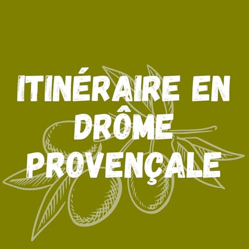 S3E4 - Itinéraire en Drôme Provençale (26)