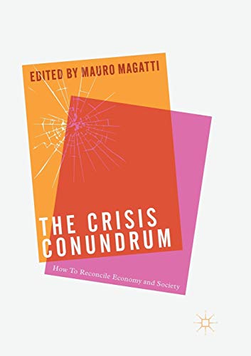 The Crisis Conundrum: How To Reconcile Economy And Society