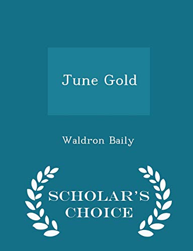 June Gold - Scholar's Choice Edition 1296408205 Book Cover