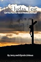 The Judas Test: Can You Pass the Test of Absolute Betrayal? 1475188102 Book Cover